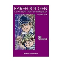 Barefoot Gen: The Never-Ending War: Vol 5 Nakazawa, Keiji - £12.91 GBP