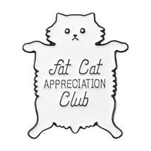 Fat Cat Appreciation Club Funny Lapel Pin Cat Lover Fur Mom Gift - $9.96