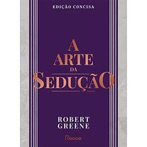 Arte da Seducao (Edicao Concisa) (Em Portugues do Brasil) [Paperback] Robert Gre - £30.06 GBP