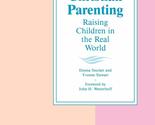 Christian Parenting: Raising Children in the Real World [Paperback] Sinc... - $2.93