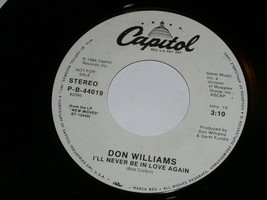 Don Williams I&#39;ll Never Be In Love Again 45 Rpm Record Vinyl Capitol Label Promo - £9.43 GBP