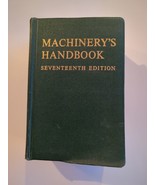 Machinery&#39;s Handbook 17th edition 1966 Over 2000 Pages SC Holbrook Horton - £26.00 GBP