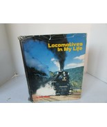 LOCOMOTIVES IN MY LIFE HARDCOVER BOOK W/DJ DON WOOD 1974 TRAINS  LotD - £8.27 GBP