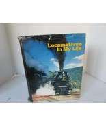 LOCOMOTIVES IN MY LIFE HARDCOVER BOOK W/DJ DON WOOD 1974 TRAINS  LotD - $10.59