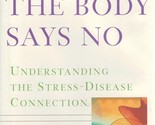 When the Body Says No: Understanding the Stress-Disease Connection Maté, Ga - $810.21 MXN