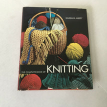  VTG HC book The complete  book of knitting by Barbara Abbey how to knit... - $19.75