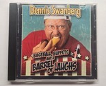 Baseball, Buffets and a Barrel of Laughs Dennis Swanberg (CD, 2003)  - $8.90