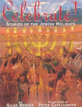 Celebrate! Stories of the Jewish Holidays Gilda Berger - £2.38 GBP