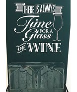 Wine Bottle Holder Holds 2 Bottles 14&quot; x 7&quot; There&#39;s Always Time For Wine... - £9.22 GBP