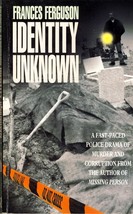 Identity Unknown by Frances Ferguson / 1996 Headline Paperback Mystery - £0.90 GBP