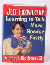 Jeff Foxworthy&#39;s Redneck Dictionary III Learning to Talk More Gooder Fastly Book - £3.47 GBP