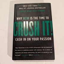 Crush It! : Why NOW Is the Time to Cash in on Your Passion by Gary Vayne... - £3.73 GBP