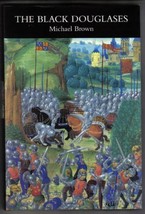 The Black Douglases: War and Lordship in Late Medieval Scotland, 1300-1455 Brown - £24.12 GBP