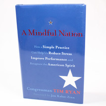 Signed A Mindful Nation How A Simple Practice Can Help Us Reduce By Tim Ryan Hc - £35.21 GBP