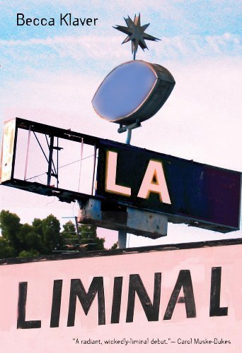 LA Liminal by Becca Klaver (2010-04-01) [Paperback] [Jan 01, 1656] Becca... - $18.88