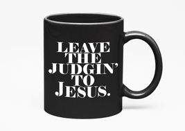 Make Your Mark Design Leave Judgin&#39; to Jesus Christian, Black 11oz Ceramic Mug - £17.33 GBP+