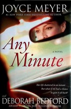 Any Minute by Joyce Meyer and Deborah Bedford / 1st Edition Hardcover Christian  - £2.71 GBP