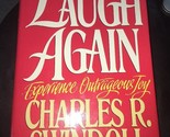 Laugh Again : Esperienza Outrageous Joy di Charles R. Swindoll (1992, Ha... - $13.45