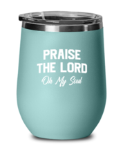 Praise the Lord of My Soul 2, teal drinkware metal glass. Model 60063  - $26.99