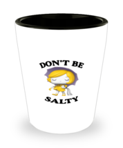 Funny Shot Glass Dont Be Salty Pop SG  - £11.15 GBP