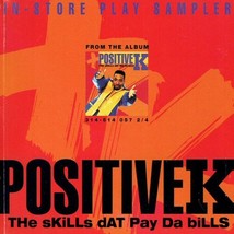 Positive K - The Skills Dat Pay Da Bills U.S. Sampler Cd 1993 5 Trks I Got A Man - £9.90 GBP