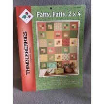 Thimbleberries Fatty Fatty 2 x 4 Quilt Sewing Pattern Book by Lynette Jensen - £8.54 GBP
