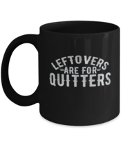 Coffee Mug Funny Leftovers Are For Quitters turkey Thanksgiving  - £16.04 GBP