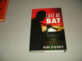 SIGNED Last at Bat by Mark Donahue (Hardcover, 2009) 1st, Like New - £11.09 GBP