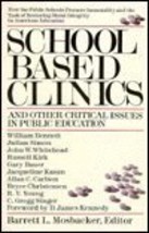 School Based Clinics: And Other Critical Issues in Public Education Mosb... - $3.44