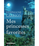 Mes princesses favorites, par Stephane Carrion - $18.47 CAD