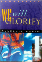 We Will Glorify (Alleluia Music Songbook) / 1994 Sheet Music Songbook - £4.25 GBP