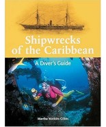 Shipwrecks of the Caribbean: a Diver&#39;s Guide [Paperback] Gilkes, Martha ... - £11.50 GBP