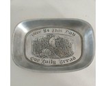 WILTON ARMETALE &quot;GIVE US THIS DAY, OUR DAILY BREAD&quot; PLATE - £8.15 GBP