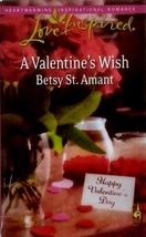 A Valentine&#39;s Wish (Love Inspired) by Betsy St. Amant / 2010 Paperback Romance - £1.81 GBP