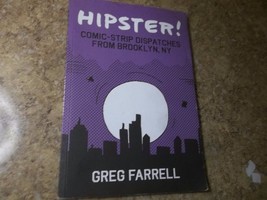 Hipster! : Comic-Strip Dispatches from Brooklyn by Greg Farrell 2016 PB ... - $14.80