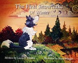 [SIGNED] The First Snowflake of Winter by Laura H. Rhodes &amp; Shane Morgan - $34.19