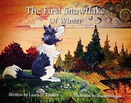 [SIGNED] The First Snowflake of Winter by Laura H. Rhodes &amp; Shane Morgan - $34.19