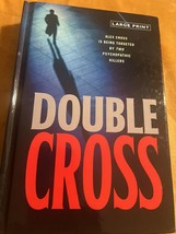 Alex Cross Ser.: Double Cross by James Patterson (2007, Hardcover, Large Type) - £6.46 GBP
