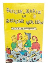 Boilin’ N Bakin’ In Boogar Hollow A Country Cookbook 1971 - £6.11 GBP