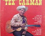 &#39;&#39;Tex&#39;&#39; Carman [Vinyl] - £31.85 GBP