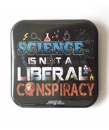 Science Is Not A Liberal Conspiracy Button Pin 2&quot;x 2&quot; Political Controve... - £12.53 GBP