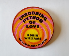 Robin Williams Button Pinback Flicker Lenticular Rare Throbbing Python Of Love - £78.06 GBP