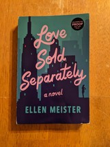 Love Sold Separately - Ellen Meister (Paperback, ARC, Advance) Women Sle... - $14.99