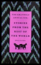 Graywolf Annual Six: Stories from the Rest of the World Walker, Scott - £4.62 GBP