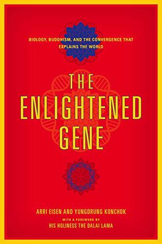 Primary image for The Enlightened Gene: Biology, Buddhism, and the Convergence that Explains the W