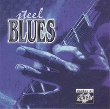 Shades Of Blue: Steel Blues [Audio CD] - £10.38 GBP