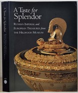 A Taste for Splendor: Russian Imperial and European Treasures from the H... - $206.73 MXN