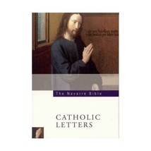 The Navarre Bible: The Catholic Letters University of Navarre - $17.00