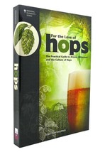 Stan Hieronymus FOR THE LOVE OF HOPS The Practical Guide to Aroma, Bitterness an - £42.52 GBP