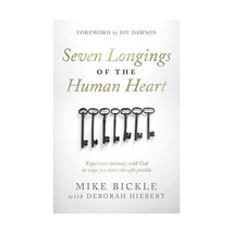 The Seven Longings of the Human Heart Mike Bickle/ Deborah Hiebert - £11.28 GBP